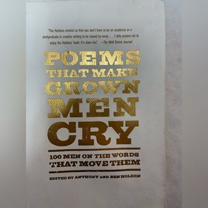 Poems That Make Grown Men Cry edited by Anthony and Ben Holden